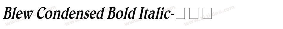 Blew Condensed Bold Italic字体转换